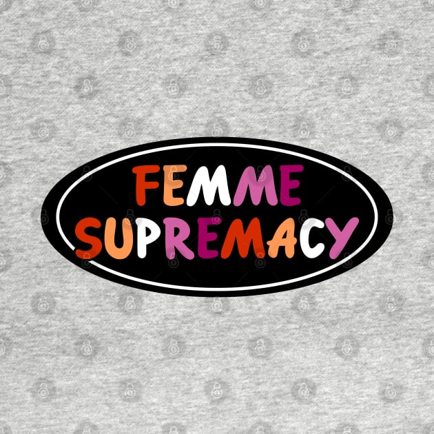 Femme Supremacy - Lesbian Pride by Football from the Left